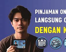 Pinjaman Online Langsung Cair Ktp 18 Tahun